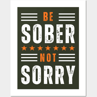 Be Sober Not Sorry Posters and Art